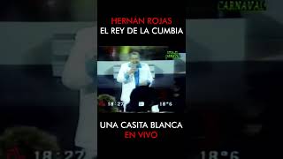 Una Casita Blanca - HERNÁN ROJAS (En Vivo) #shorts #cumbia