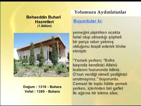 BEHAEDDIN BUHARİ HAZRETLERİ 1 (YOLUMUZU AYDINLATANLAR)