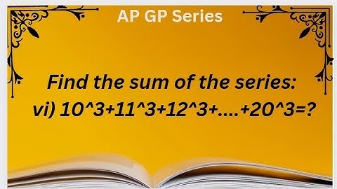 Find the sum of the series: vi) 10^3+11^3+12^3+....+20^3=? #class10 #mathematics #karthikadhanavel
