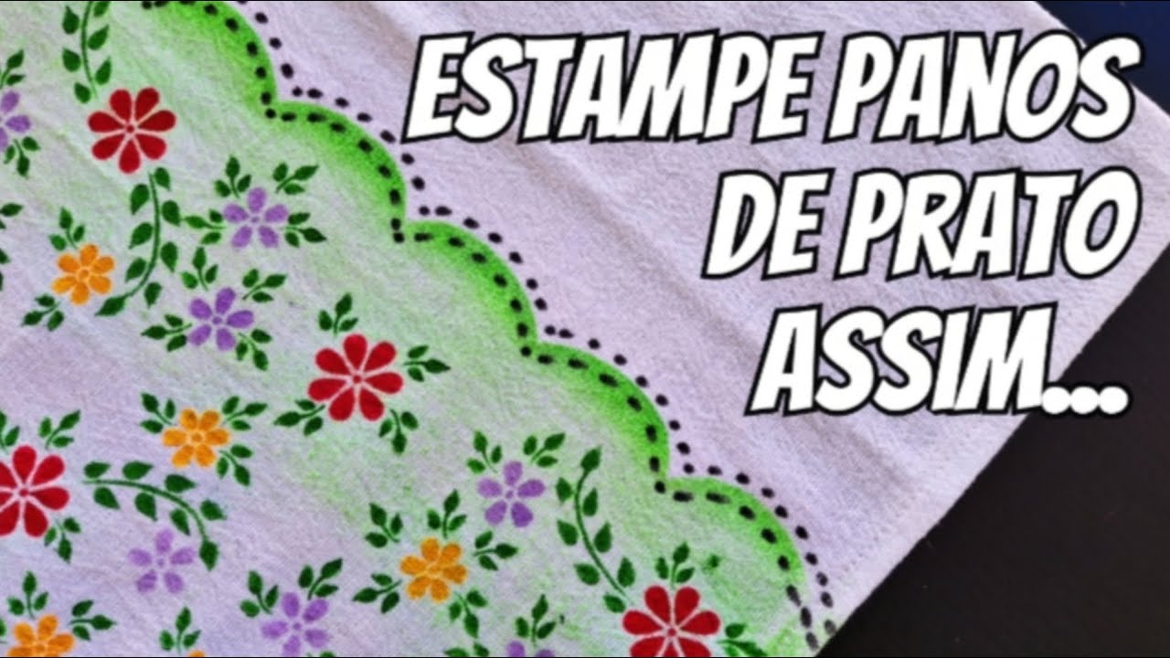 O MELHOR jeito de Estampar Panos de Prato - Rápido e Fácil sem costura