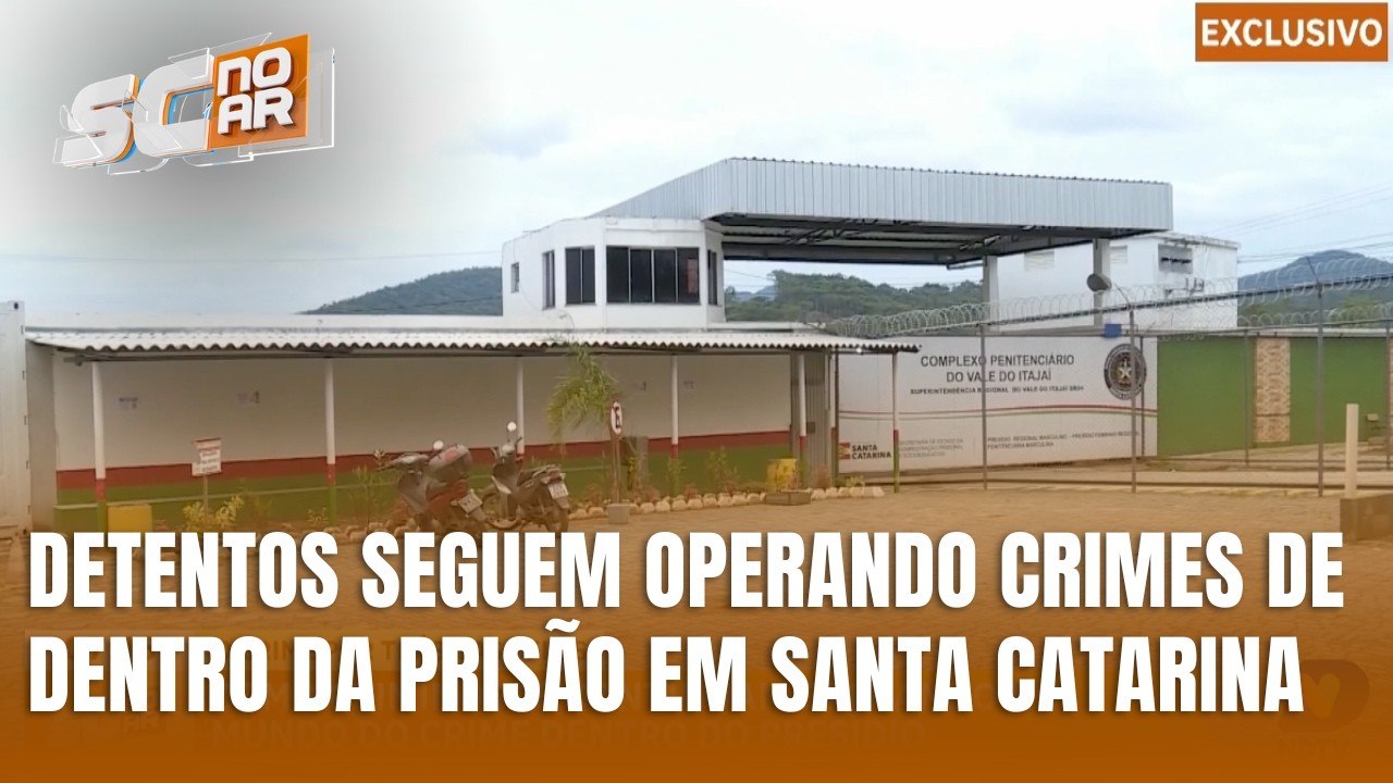 Criminosos seguem atuando dentro do presídio no Vale do Itajaí