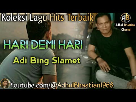 ADI BING SLAMET - HARI DEMI HARI (Cipt. Adi Bing Slamet) (1987)
