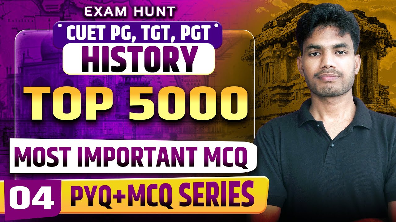 CUET PG History 2026 | Most Important History MCQ (5000 MCQ) | TGT/PGT History Practice | Part 04