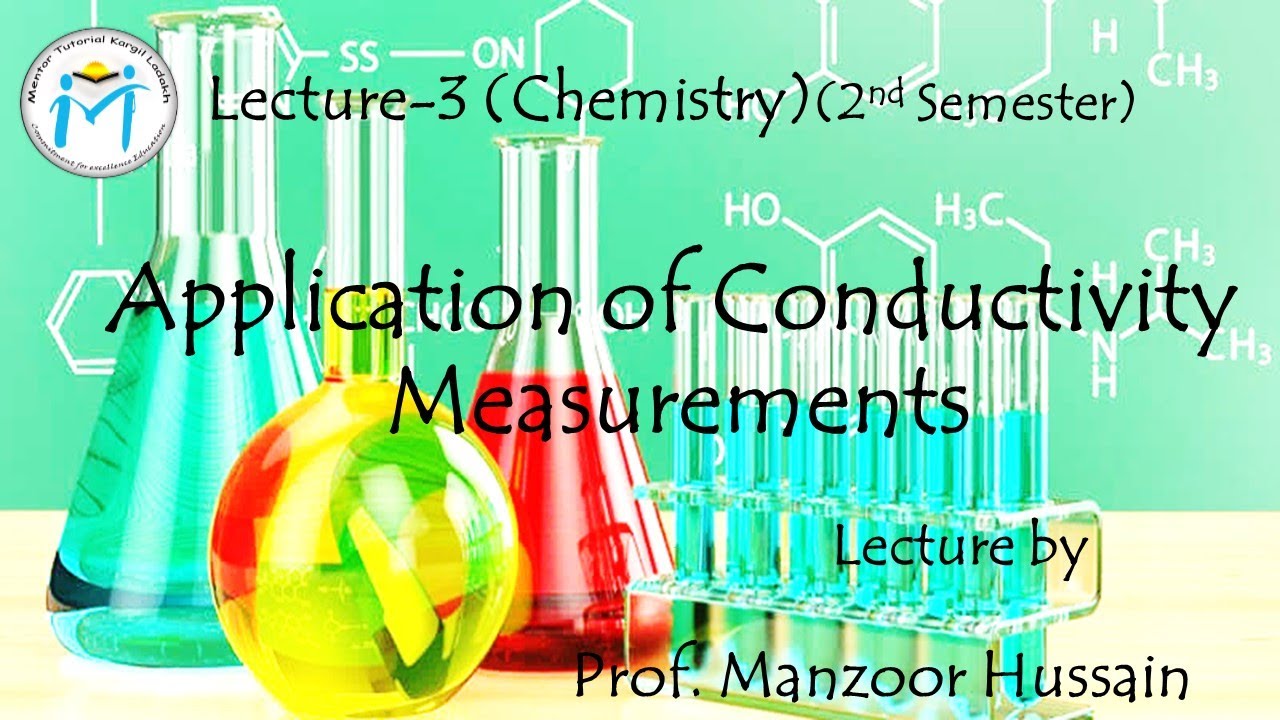 Application of Conductivity Measurements, Lecture-3, Sem-2nd (Chemistry ...