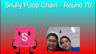 Snully Poop Chain - Round 70 (Sheba Hanks makes Round 71)