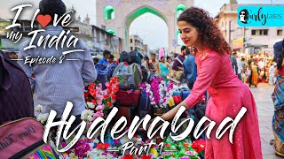 I Love My India Episode 8: Hyderabad  City Of Nizams, Biryani & Minar | Curly Tales