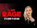 Marta Svetek - IT&#39;S GOOD TO BE BAD - I AM RAGE