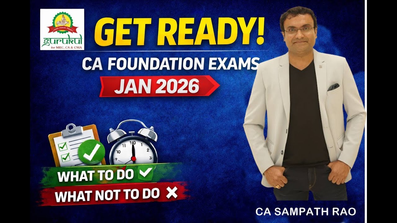 Get Ready for CA Foundation Jan 2026 Exams | WHAT TO DO ✅ | WHAT NOT TO DO ❌