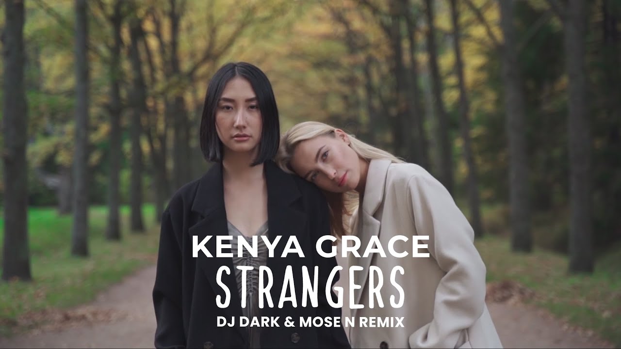 Stream Kenya Grace - Strangers (Dj Dark & Mose N Remix) by Dj Dark