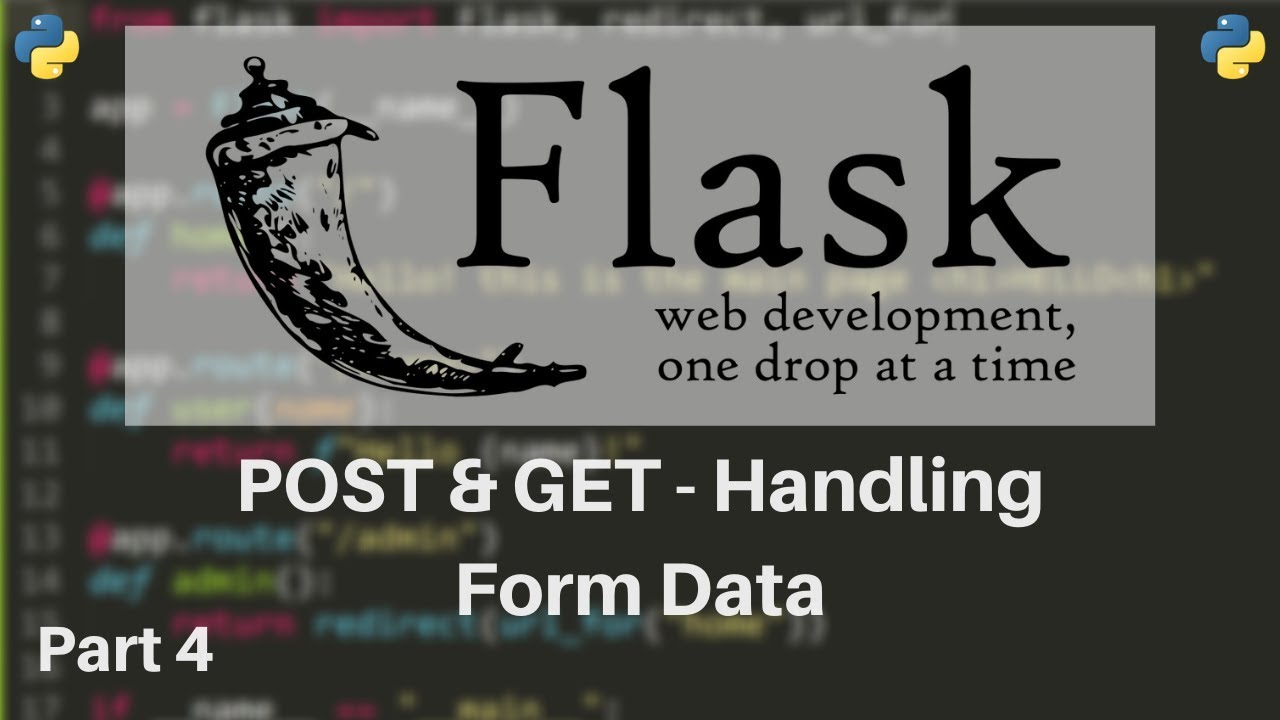 Flask Tutorial #4 - Http Methods (Get/Post)  Retrieving Form Data