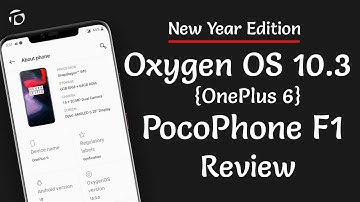 Poco F1 to OnePlus 6 (Oxygen OS 10.3) Review | Smooth Experience & New Year Edition 🔥🔥🔥