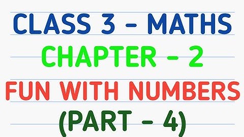 Class 3 Maths | Chapter 2 – Fun With Numbers | CBSE | NCERT | GeopByte | Part-4