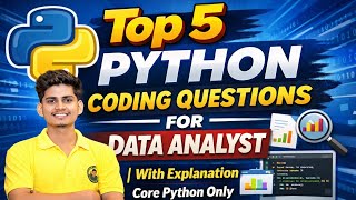 Top 5 Python Coding Questions for Data Analyst | With Explanation | Core Python Interview