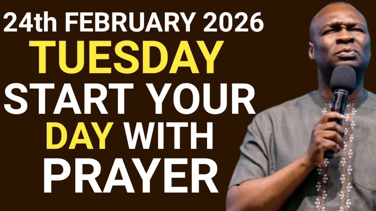 [FEBRUARY 24th TUESDAY 2026] Start Your Day With Prayers | Spiritual Prayers | Apostle Joshua Selman