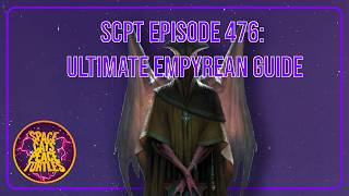 Twilight Imperium: Ultimate Guide to THE EMPYREAN *SCPT 476*