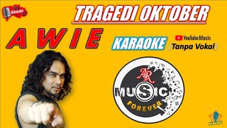 Awie - Tragedi Oktober - Karaoke Version ( Tanpa Vokal )