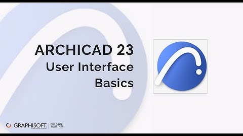 ArchiCAD 23 Complete Beginner Tutorial - The User Interface