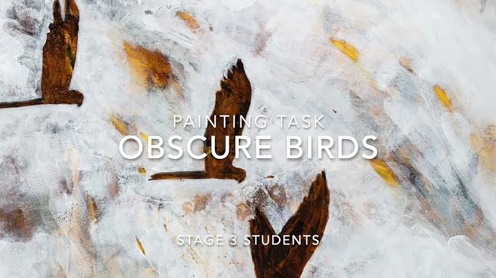 Stage 3 Obscure Birds Task - Looking at the work o...