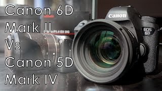 Canon 6D Mark Ii Vs Canon 5D Mark Iv Detailed Comparison Camera
