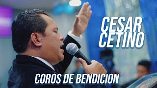Cesar Cetino | Coros de Bendición 2021