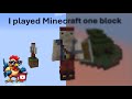 I played 1 block
