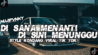 DJ SUNGGUH KU MERASA RESAH (DISANA MENANTI DISINI MENUNGGU) STYLE KONDANG TERBARU VIRAL TIK TOK