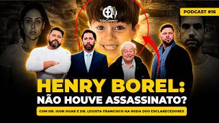 CASO HENRY BOREL: MÉDICO LEGISTA E ADVOGADO CRIMINALISTA REVELAM O QUE A MÍDIA NÃO MOSTROU