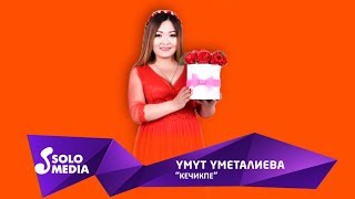Умут Уметалиева - Кечикпе / Жаны ыр 2019