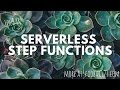 AWS Step Functions Tutorial Setting up and API Gateway | FooBar