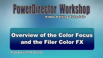 PowerDirector - Overview of the Filter Color and Color Focus Special Effects