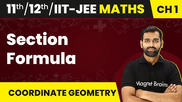 Section Formula - Coordinate System (Coordinate Geometry) | Maths | Class 11/12/JEE