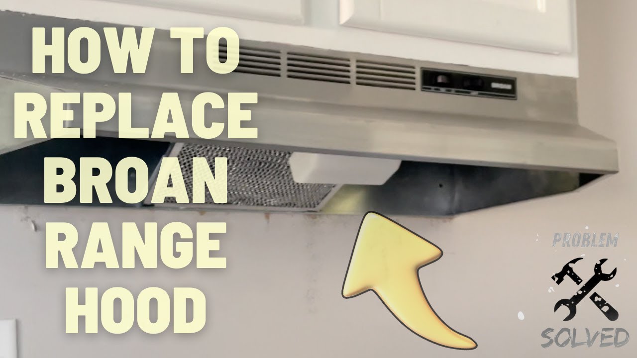 how-to-replace-broan-range-hood-youtube