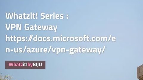 Whatzit-Azure VPN Gateway