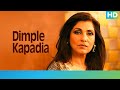 Happy Birthday Dimple Kapadia | Eros Now