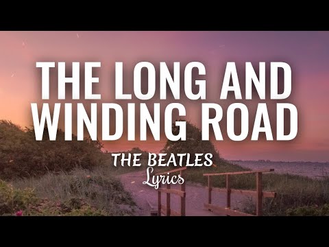 The Long And Winding Road  (HQ lyrics) - The Beatles