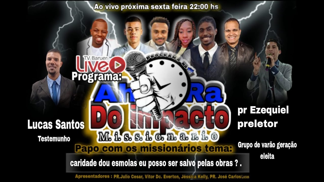 Caridade Dou Esmolas Ou Posso Ser Salvo Pelas Obras?  | A Hora Do Impacto Missionário – 01/09