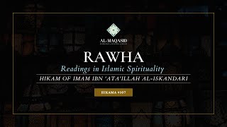 Hikma #107 “The Fear of Desire Overcoming Us”