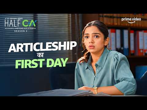 First Day, Fake Flex Aur Full Panic 😂😭 ft. Ahsaas Channa | Half CA Season 2 | Prime Video