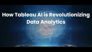 Tableau AI is Revolutionizing Data Analytics