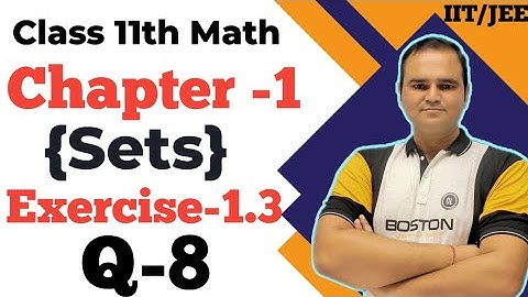 Class 11 Ex-1.3 Q8 | Chapter 1 Sets | Q-8 Exercise 1.3 Class 11th Chapter 1 | CBSE NCERT New Book