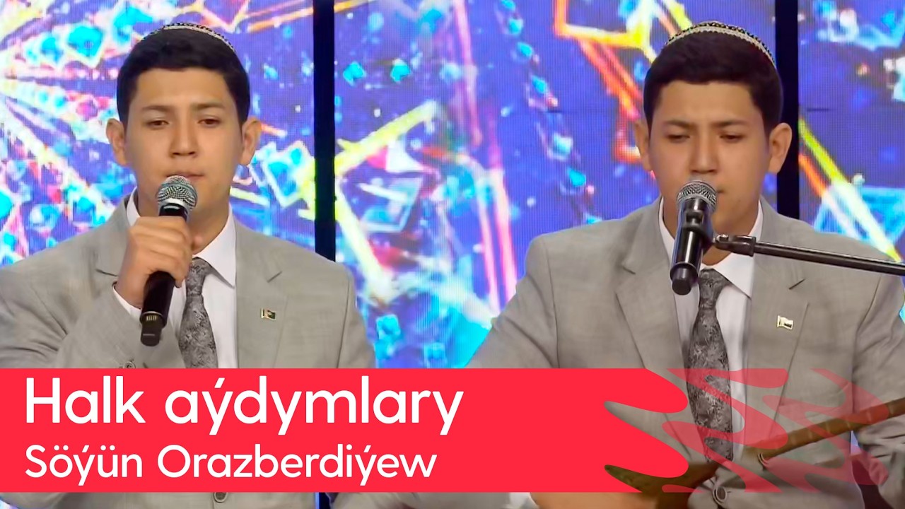 Soyun Orazberdiyew - Halk aydymlary | 2026