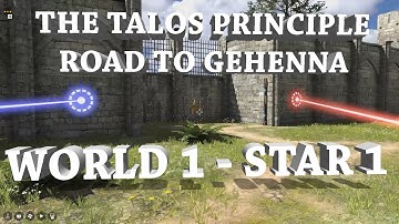 [The Talos Principle: Road To Gehenna] World 1 - STAR (So Close, So Far)