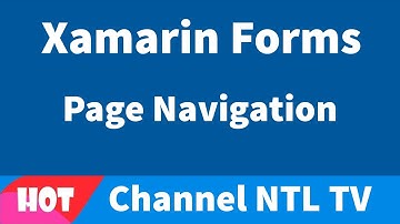 Xamarin Forms Page Navigation
