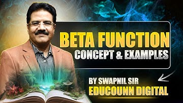 Beta Function - Properties with Example | Relation of Gamma & Beta Function by Swapnil Sir