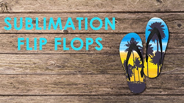Create Your Own Summer Look with Sublimation Flip Flops And A Heat Press