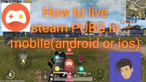 How to live steam PUBG in mobile like dynamo and mortal (Android or ios)