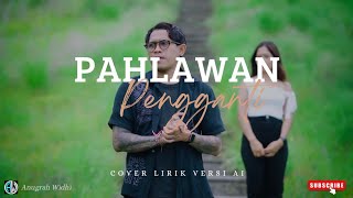 Pahlawan Pengganti  Pompi cover Lirik Versi Aipop Musik Bali