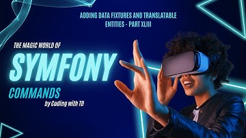 Adding Data Fixtures and Translatable Entities - Part XLIII