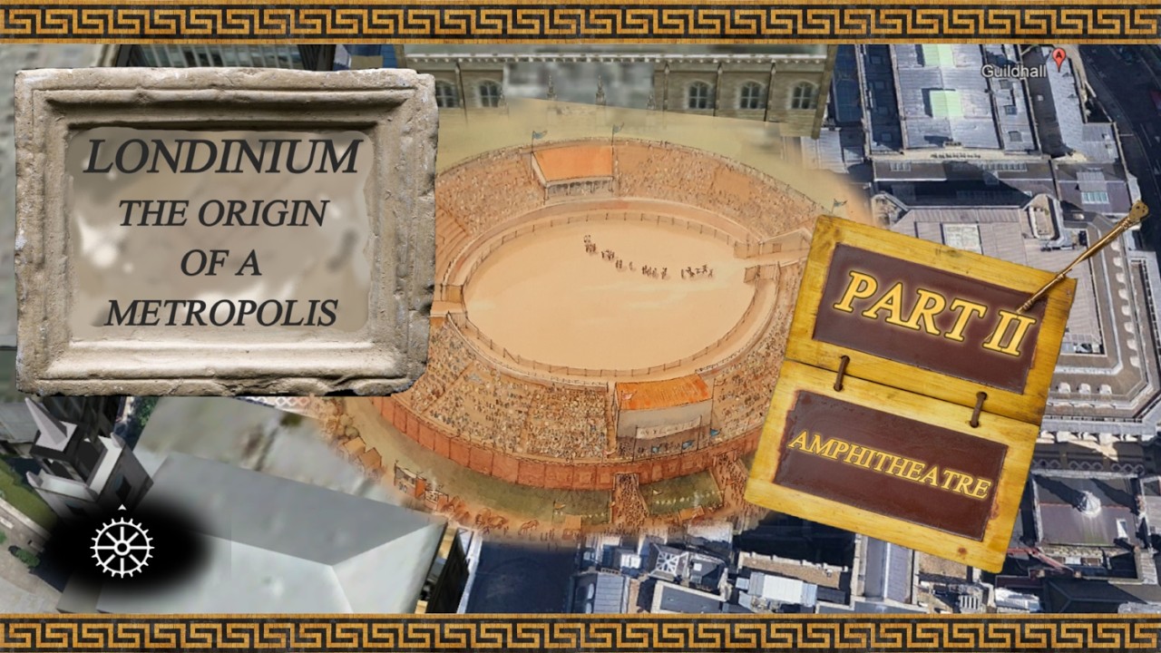 ЛОНДИНИУМ - Часть II - РИМСКИЙ АМФИТЕАТР ЛОНДОНА
