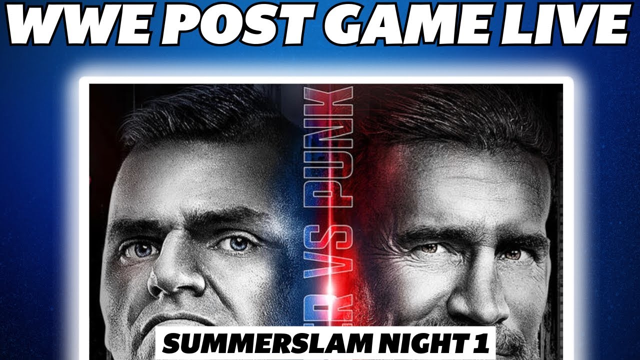 WWE SummerSlam 2025 Night 1 LIVE! Reactions & Full Card Breakdown | WWE Post Game Live